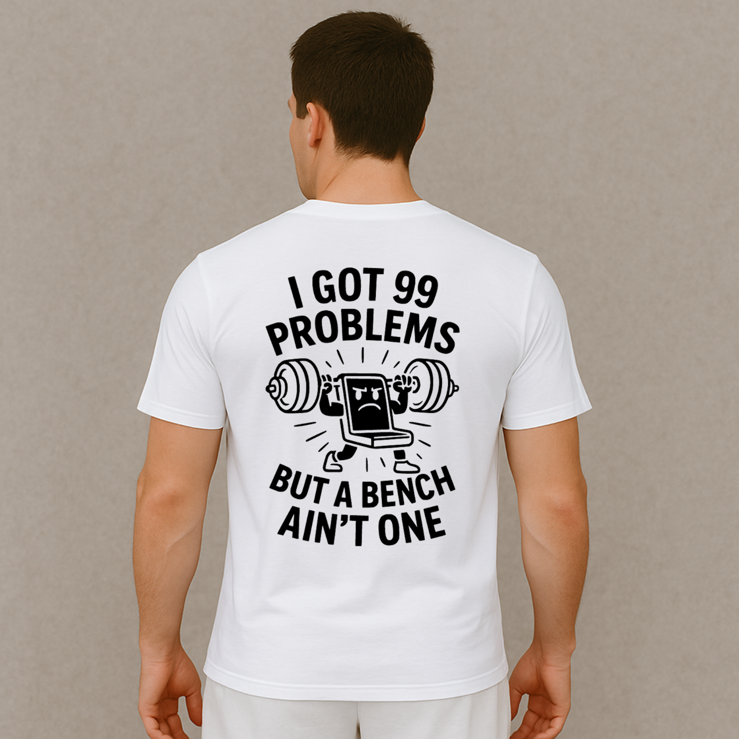 White gym shirt with 99 problems but a bench ain't one on model – Iron Plate Mafia